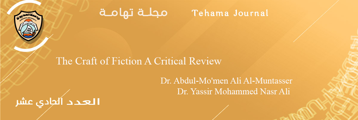 The Craft of Fiction A Critical Review Dr. Abdul-Mo&#039;men Ali Al-Muntasser&amp; Dr. Yassir Mohammed Nasr Ali