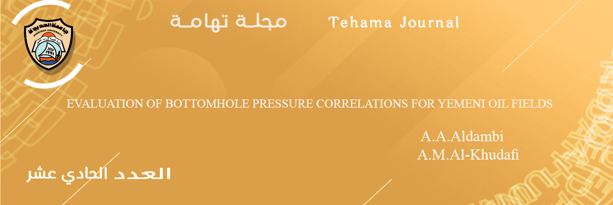 EVALUATION OF BOTTOMHOLE PRESSURE CORRELATIONS FOR YEMENI OIL FIELDS A.A.Aldambi &amp; A.M.Al-Khudafi