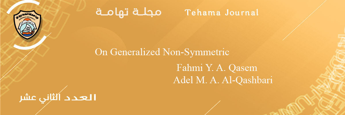 On Generalized Non-Symmetric Fahmi Y. A. Qasem &amp; Adel M. A. Al-Qashbari
