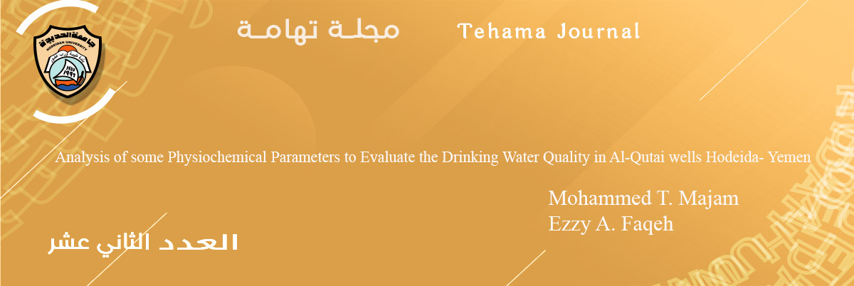 Analysis of some Physiochemical Parameters to Evaluate the Drinking Water Quality in Al-Qutai wells Hodeida- Yemen Mohammed T. Majam &amp; Ezzy A. Faqeh